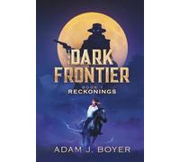 The Dark Frontier: Reckonings