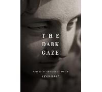 The Dark Gaze - Maurice Blanchot And The Sacred