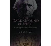 The Dark Ground of Spirit: Schelling and the Unconscious - [Version Originale] Inconnu (Auteur)