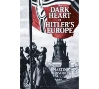 The Dark Heart Of Hitler's Europe