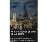 The Dark Heart Of Italy Tobias Jones (Auteur)