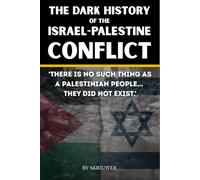 The Dark History of the Israel-Palestine Conflict: Facts, Timeline, and Insights into Gaza's Ongoing Story