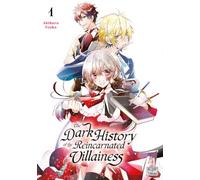 The Dark History of the Reincarnated Villainess T01
