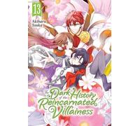 The Dark History of the Reincarnated Villainess, Vol. 13