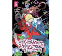 The Dark History of the Reincarnated Villainess, Vol. 8