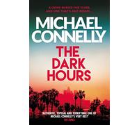 The Dark Hours: The gripping Ballard & Bosch Thriller