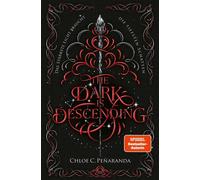 The Dark Is Descending Das stärkste Licht braucht die tiefsten Schatten | Das Finale der SPIEGEL-Bestseller-Reihe um Star-Crossed Lovers, Vampire und Drachen - Chloe C. Peñaranda - Bramble eBook - ebo