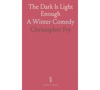 The Dark Is Light Enough: A Winter Comedy