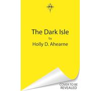 The Dark Isle: A bold dystopian dark fantasy debut filled with matriarchy and female rage perfect for fans of The Poet Empress and Gideon the Ninth