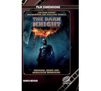 The Dark Knight - Ordnung, Angst und moralische Erpressung: Chaos, Verantwortung und die Zerreißprobe der Moral