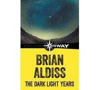 The Dark Light Years - BRIAN ALDISS - Gateway - ebook (ePub) - Livre