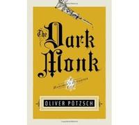 The Dark Monk (UK Edition) (A Hangman's Daughter Tale) Pötzsch, Oliver (Auteur)