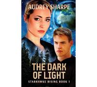 The Dark of Light: Space Opera Sci-Fi Adventure