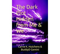 The Dark Plot Hidden from Me & We