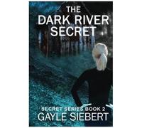 The Dark River Secret