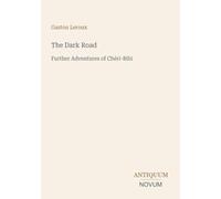 The Dark Road: Further Adventures of Chéri-Bibi