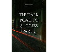 The Dark Road to Success Part 2
