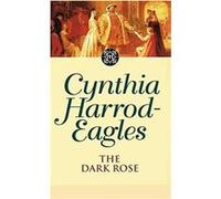 The Dark Rose, Dynasty, 2 Cynthia Harrod-Eagles (Auteur)