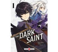 The Dark Saint - vol. 01 MasamiT (Auteur), Mugi Sawai (Dessinateur)