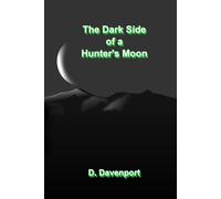 The Dark Side of a Hunter's Moon