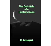The Dark Side of a Hunter's Moon