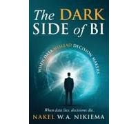 The Dark Side Of Bi - When Data Mislead Decision Makers
