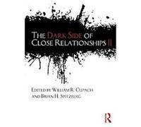 The Dark Side of Close Relationships II William R. Cupach (Auteur)