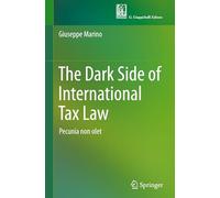 The Dark Side of International Tax Law: Pecunia Non Olet