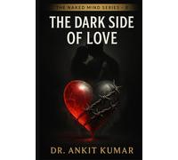 The Dark Side of Love: A Psychological Autopsy of Obsession, Jealousy, and Emotional Control