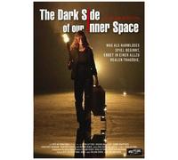 The Dark Side Of Our Inner Space