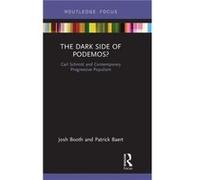 The Dark Side of Podemos by Baert & Patrick University of Cambridge & UK Baert Patrick University of Cambridge UK (Auteur)