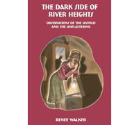 The Dark Side of River Heights: Observations of the Untold and the Unflattering