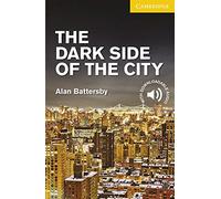 Alan Battersby – The Dark Side of the City – Niveau 2 Élémentaire / Intermédiaire inférieur