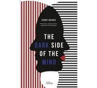 Kerry Daynes – The dark side of the mind – Dans La Têtes Des Criminels – Relié