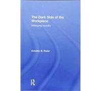 The Dark Side of the Workplace: Managing Incivility - [Version Originale] Inconnu (Auteur)