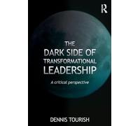 The Dark Side of Transformational Leadership