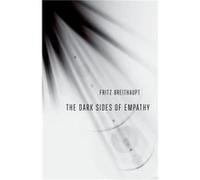 The Dark Sides of Empathy by Fritz Breithaupt Fritz Breithaupt (Auteur)
