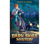The Dark Skies Mystery: A World War Ii Thriller