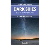 The Dark Skies of Britain Ireland by Tiffany FrancisBaker Tiffany Francis baker (Auteur)