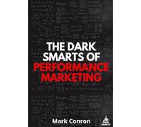 The Dark Smarts of Performance Marketing