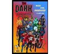 The Dark Society Book Five: Egregore