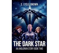The Dark Star: An Anglorian Story, Book Two