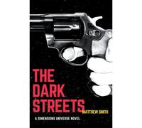 The Dark Streets