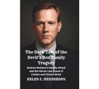 The Dark Tale of the Devil’s Den Family Tragedy: Andrew McGann’s Deadly Attack and the Heroic Last Stand of Cristen and Clinton Brink