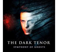 THE DARK TENOR - SYMPHONY OF GHOSTS CD NEUF