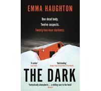 The Dark: The unputdownable and pulse-raising Sunday Times Crime Book of the