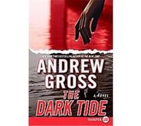 The Dark Tide Andrew Gross (Auteur)