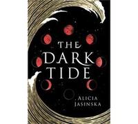The Dark Tide by Alicia Jasinska Alicia Jasinska (Auteur)