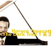Tapscott Horace - The Dark Tree Vol.1 & 2