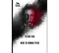 The Dark Triad: Inside The Criminal Psyche